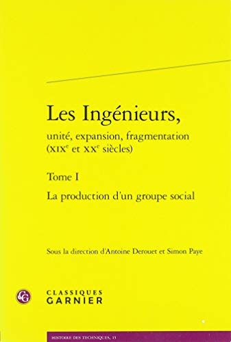Beispielbild fr Les Ingnieurs,: La production d'un groupe social (Tome I) zum Verkauf von Ammareal