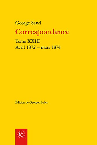 9782406084952: Correspondance : Tome XXIII, Avril 1872 - mars 1874