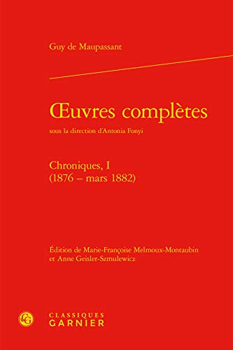 Beispielbild fr Oeuvres Completes: Chroniques, I (1876 - Mars 1882) (Bibliotheque Du Xixe Siecle) (French Edition) zum Verkauf von Gallix