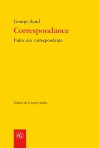 Imagen de archivo de Correspondance: Index Des Correspondants (Bibliotheque Du Xixe Siecle) (French Edition) a la venta por Gallix