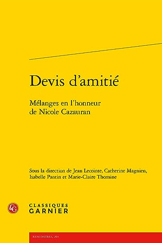 Beispielbild fr devis d'amiti : mlanges en l'honneur de Nicole Cazauran zum Verkauf von Chapitre.com : livres et presse ancienne