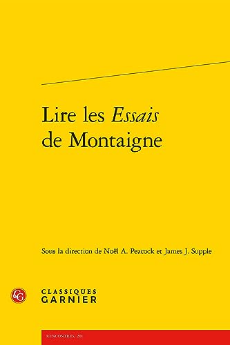 Imagen de archivo de Lire les Essais de Montaigne a la venta por Chapitre.com : livres et presse ancienne