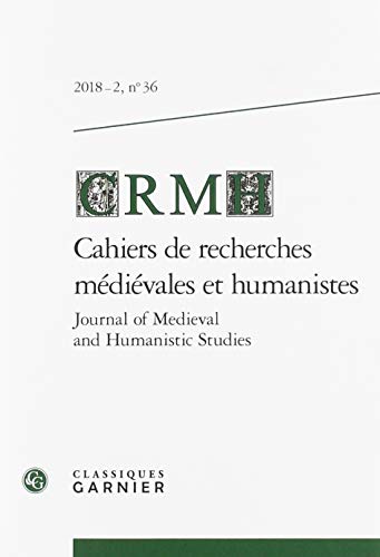 Beispielbild fr Cahiers de recherches mdivales et humanistes / Journal of Medieval and Humanistic Studies (2018) (2018 - 2, n 36) zum Verkauf von Gallix