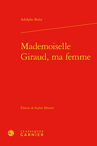 Beispielbild fr Mademoiselle Giraud, Ma Femme (Sodome Et Gomorrhe) (French Edition) zum Verkauf von Gallix