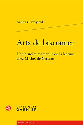 Beispielbild fr Arts De Braconner : Une Histoire Matrielle De La Lecture Chez Michel De Certeau zum Verkauf von RECYCLIVRE