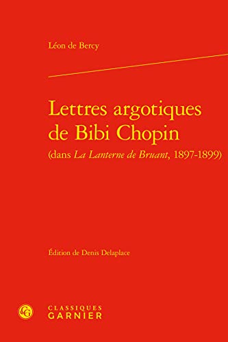 Beispielbild fr Lettres argotiques de Bibi Chopin zum Verkauf von Gallix