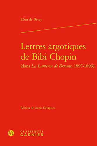 Stock image for Lettres argotiques de Bibi Chopin for sale by Gallix