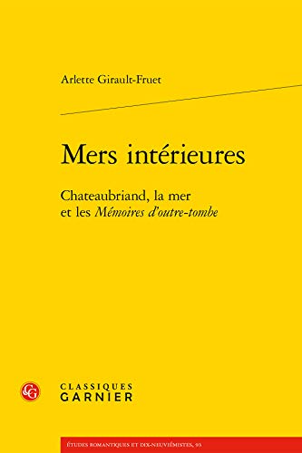 9782406096115: Mers Interieures: Chateaubriand, La Mer Et Les Memoires d'Outre-Tombe: 8
