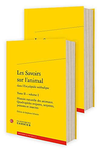 Beispielbild fr Les Savoirs Sur l'Animal - Tome II (Bibliotheque Du Xviiie Siecle) (French Edition) zum Verkauf von Gallix