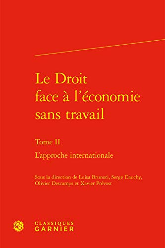 Stock image for Le Droit Face a l'Economie Sans Travail: L'Approche Internationale (Histoire Du Droit) for sale by Gallix