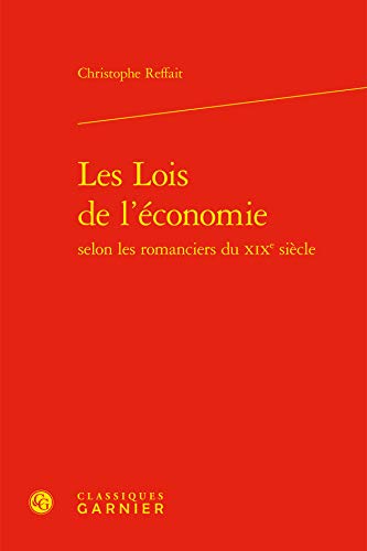 Beispielbild fr Les Lois de l'Economie (Etudes Romantiques Et Dix-Neuviemistes) (French Edition) zum Verkauf von Gallix