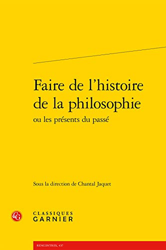 9782406097709: Faire de l'Histoire de la Philosophie: 12 (Etudes De Philosophie)