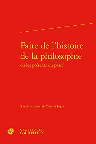 9782406097716: Faire de l'Histoire de la Philosophie: 12 (Etudes De Philosophie)
