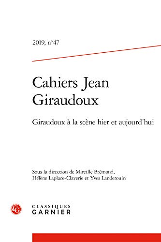 Beispielbild fr Cahiers Jean Giraudoux: Giraudoux a la Scene Hier Et Aujourd'hui zum Verkauf von Librairie Th  la page