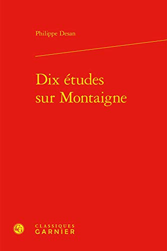 Beispielbild fr Dix Etudes Sur Montaigne (Etudes Montaignistes) (French Edition) zum Verkauf von Gallix