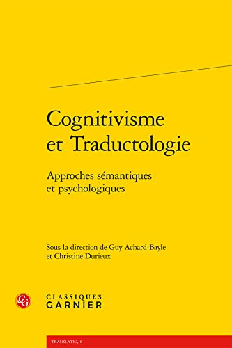 Stock image for cognitivisme et traductologie ; approches smantiques et psychologiques for sale by Chapitre.com : livres et presse ancienne