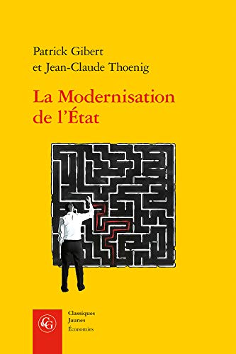 Stock image for La Modernisation de l'Etat: Une Promesse Trahie ? (Classiques Jaunes) (French Edition) for sale by Books Unplugged