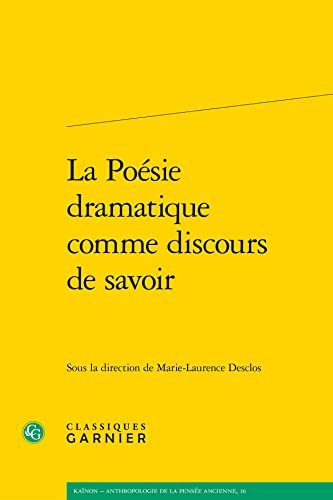 Stock image for Poesie dramatique comme discours de savoir for sale by ISD LLC