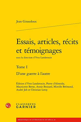 Stock image for Essais, articles, rcits et tmoignages: D'une guerre  l'autre (Tome I) for sale by Gallix