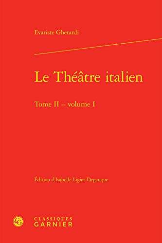 9782406100072: Le thtre italien: Tome 2, Volume 1: 73 (Bibliothque du thtre franais)