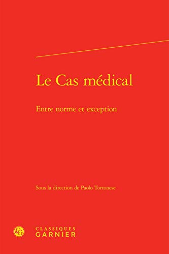 Beispielbild fr Le Cas Medical: Entre Norme Et Exception (French Edition) zum Verkauf von Gallix