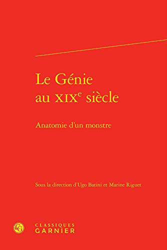 Beispielbild fr Le Genie Au Xixe Siecle: Anatomie d'Un Monstre (French Edition) zum Verkauf von Gallix