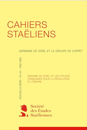 Beispielbild fr Cahiers staliens n.44 : Madame de Stal et les polices franaises sous la Rvolution et l'Empire zum Verkauf von Chapitre.com : livres et presse ancienne