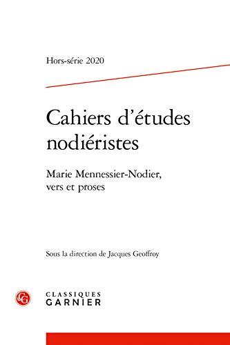 Beispielbild fr Cahiers d'tudes nodiristes: Marie Mennessier-Nodier, vers et proses (2020) (2020, Hors-srie n 1) zum Verkauf von Librairie Th  la page
