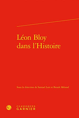 Stock image for Leon Bloy Dans l'Histoire (French Edition) for sale by Gallix