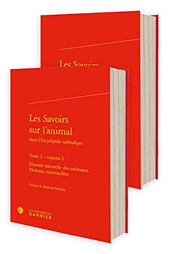 9782406110293: Les Savoirs Sur l'Animal - Tome I (Bibliotheque Du Xviiie Siecle) (French Edition)