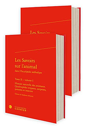 Stock image for Les Savoirs Sur l'Animal - Tome II (Bibliotheque Du Xviiie Siecle) (French Edition) for sale by Gallix