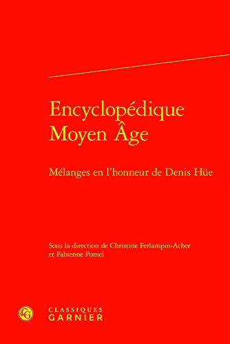 Beispielbild fr Encyclopedique Moyen Age: Melanges En l'Honneur de Denis Hue (French Edition) zum Verkauf von Gallix