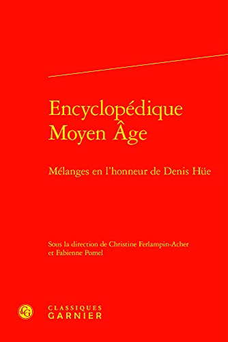 Imagen de archivo de Encyclopedique Moyen Age: Melanges En l'Honneur de Denis Hue (French Edition) a la venta por Gallix
