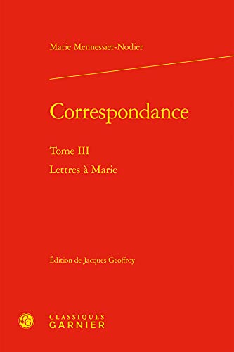 Beispielbild fr Correspondance. Tome III: Lettres a Marie (French Edition) zum Verkauf von Gallix