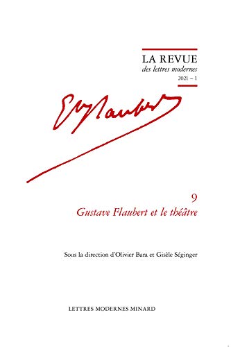 Stock image for Gustave Flaubert Et Le Theatre (French Edition) La Revue 2021 - 1 for sale by Stony Hill Books