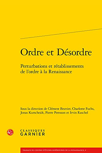 Beispielbild fr ordre et dsordre : perturbations et rtablissements de l'ordre  la Renaissance zum Verkauf von Chapitre.com : livres et presse ancienne