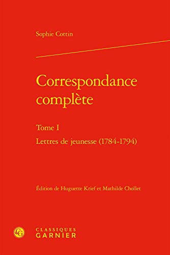 Imagen de archivo de Correspondance Complete: Lettres De Jeunesse 1784-1794 (Le Dix-huitieme Siecle, 8) (French Edition) a la venta por Gallix