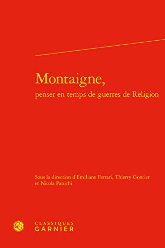 Imagen de archivo de Montaigne penser en temps de guerres de religion a la venta por ISD LLC