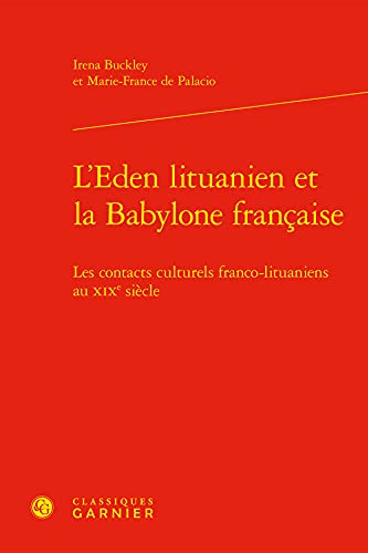 9782406120964: L'Eden lituanien et la Babylone franaise: Les contacts culturels franco-lituaniens au XIXe sicle