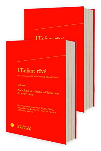 Beispielbild fr l'enfant rv : anthologie des thtres d'ducation du XVIIIe sicle zum Verkauf von Chapitre.com : livres et presse ancienne