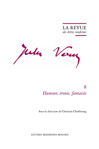 9782406123163: La Revue Des Lettres Modernes: Humour, Ironie, Fantaisie: 8 (Jules Verne, 8)