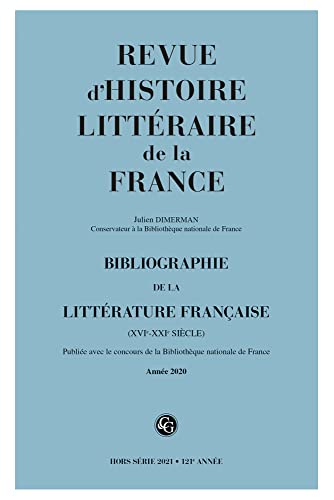 Beispielbild fr Revue D'histoire Littraire De La France, Hors Srie, N 2021. Bibliographie De La Littrature Fran zum Verkauf von RECYCLIVRE