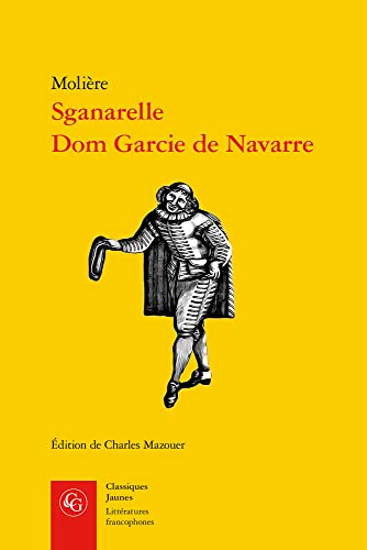 Beispielbild fr Sganarelle Dom Garcie de Navarre zum Verkauf von ISD LLC