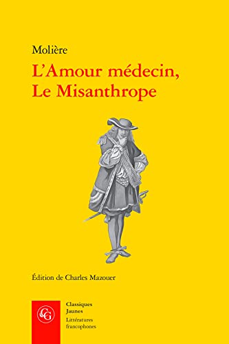 Beispielbild fr L'Amour mdecin, Le Misanthrope [Broch] Molire et Mazouer, Charles zum Verkauf von BIBLIO-NET
