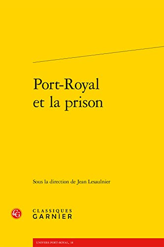 Beispielbild fr Port-Royal et la prison zum Verkauf von Chapitre.com : livres et presse ancienne