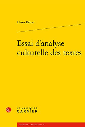 Beispielbild fr Essai D'analyse Culturelle Des Textes (Theorie De La Litterature, 24) (French Edition) zum Verkauf von Gallix