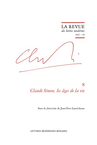 9782406127499: La Revue Des Lettres Modernes: Claude Simon, Les Ages de la Vie: 2021 - 10 (Claude Simon, 10)