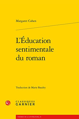 Beispielbild fr L'education Sentimentale Du Roman (Theorie De La Litterature, 25) (English and French Edition) zum Verkauf von Gallix