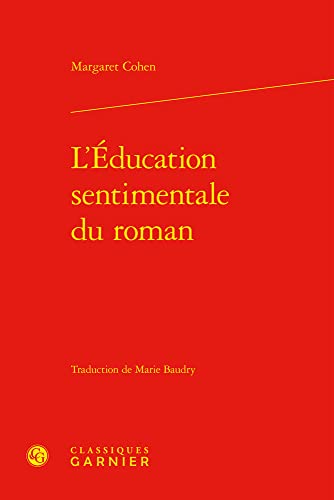 Beispielbild fr L'education Sentimentale Du Roman (Theorie De La Litterature, 25) (English and French Edition) zum Verkauf von Gallix