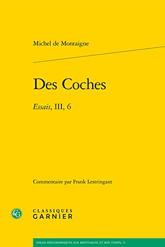9782406131236: Des Coches (Lectures Des Essais, 4) (French Edition)